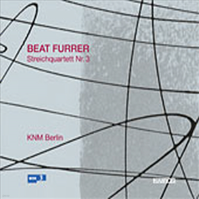 Ʈ Ǫ :   3 (Beat Furrer : Sttreichquartett Nr.3)(CD) - KNM Berlin