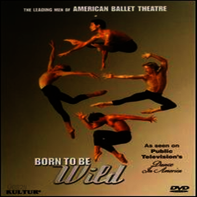 Born to Be Wild - The Leading Men of American Ballet Theatre (지역코드1)(DVD)(2002) - American Ballet Theater