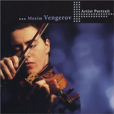 아티스트의 초상 - 막심 벤게로프 (Artist Portrait - Maxim Vengerov) (2CD) - Maxim Vengerov