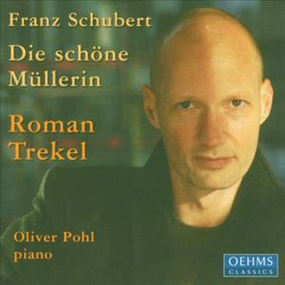 Ʈ : Ƹٿ Ѱ ư (Schubert : Die Schone Mullerin D.795)(CD) - Roman Trekel