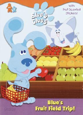 Blue's Fruit Field Trip