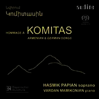 Hommage a Komitas - Armenian & German Songs (SACD Hybrid) - Hamsik Papian