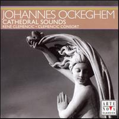 ɰ: ȸ  (Ockeghem: Cathedral Sounds) - Clemencic Consort