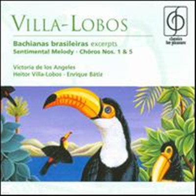 -κ: ǳ  - , ƼŻ ε, ν (Villa-Lobos: Bachianas brasileiras - Excerpts, Sentimental Melody, Choros Nos.1 & 5) - Villa-Lobos