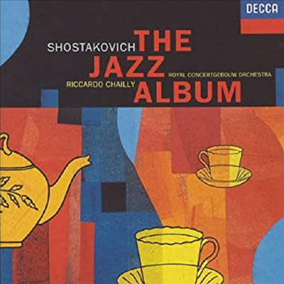 쇼스타코비치 : 재즈 모음곡 1-2번 (Shostakovich : The Jazz Album)(CD) - Riccardo Chailly