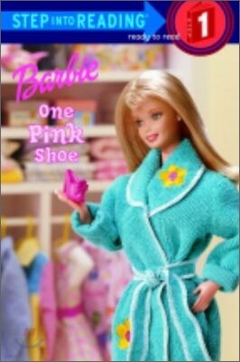 Step Into Reading 1 : Barbie One Pink Shoe