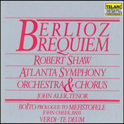  : , :  ,  : 'ǽ緹'  (Berlioz : Requiem Op.5, Verdi : Te Deum, Boito : Prologue To Mefistofele) (2CD) - Robert Shaw