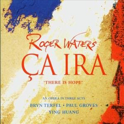  ͽ : ̶ (Roger Waters : Ca Ira - There Is Hope) (2CD) - Richard Wentworth