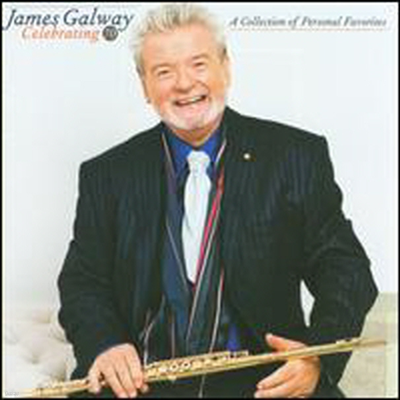 Celebrating 70: A Collection of Personal Favorites - James Galway