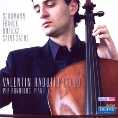 , ũ, : ÿ ǰ (Schumann, Franck, Saint-Saens: Works for Cello & Piano)(CD) - Valentin Radutiu