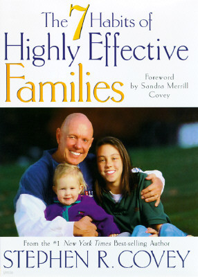 7 Habits of Highly Effective Families: Building a Beautiful Family Culture in a Turbulent World