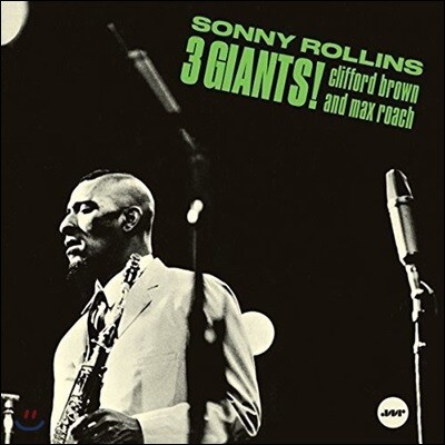 Sonny Rollins, Clifford Brown, Max Roach — 3 Giants 소니 롤린스, 클리포드 브라운 & 맥스 로치 앨범 커버