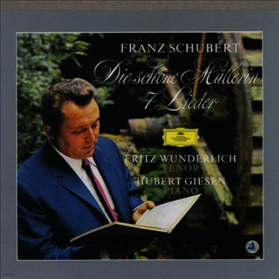 Fritz Wunderlich,Hubert Giesen — 슈베르트: 아름다운 물방앗간의 아가씨, 7개의 가곡 (Schubert: Die Schone Mullerin, 7 Lieder) - Fritz Wunderlich 앨범 커버
