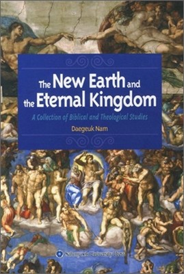 The New Earth and the Eternal Kingdom