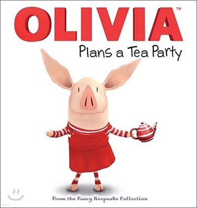 Olivia : Plans a Tea Party