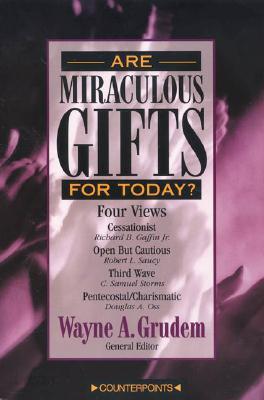 Are Miraculous Gifts for Today?: 4 Views