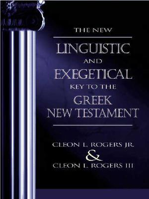 The New Linguistic and Exegetical Key to the Greek New Testament