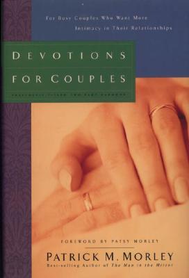 Devotions for Couples: For Busy Couples Who Want More Intimacy in Their Relationships