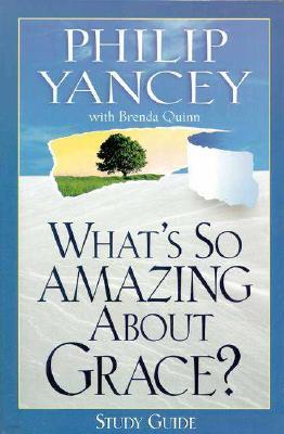 What's So Amazing about Grace? Study Guide