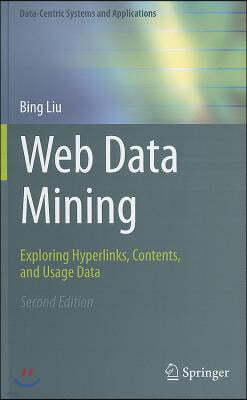 Web Data Mining: Exploring Hyperlinks, Contents, and Usage Data