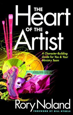 The Heart of the Artist: A Character-Building Guide for You and Your Ministry Team