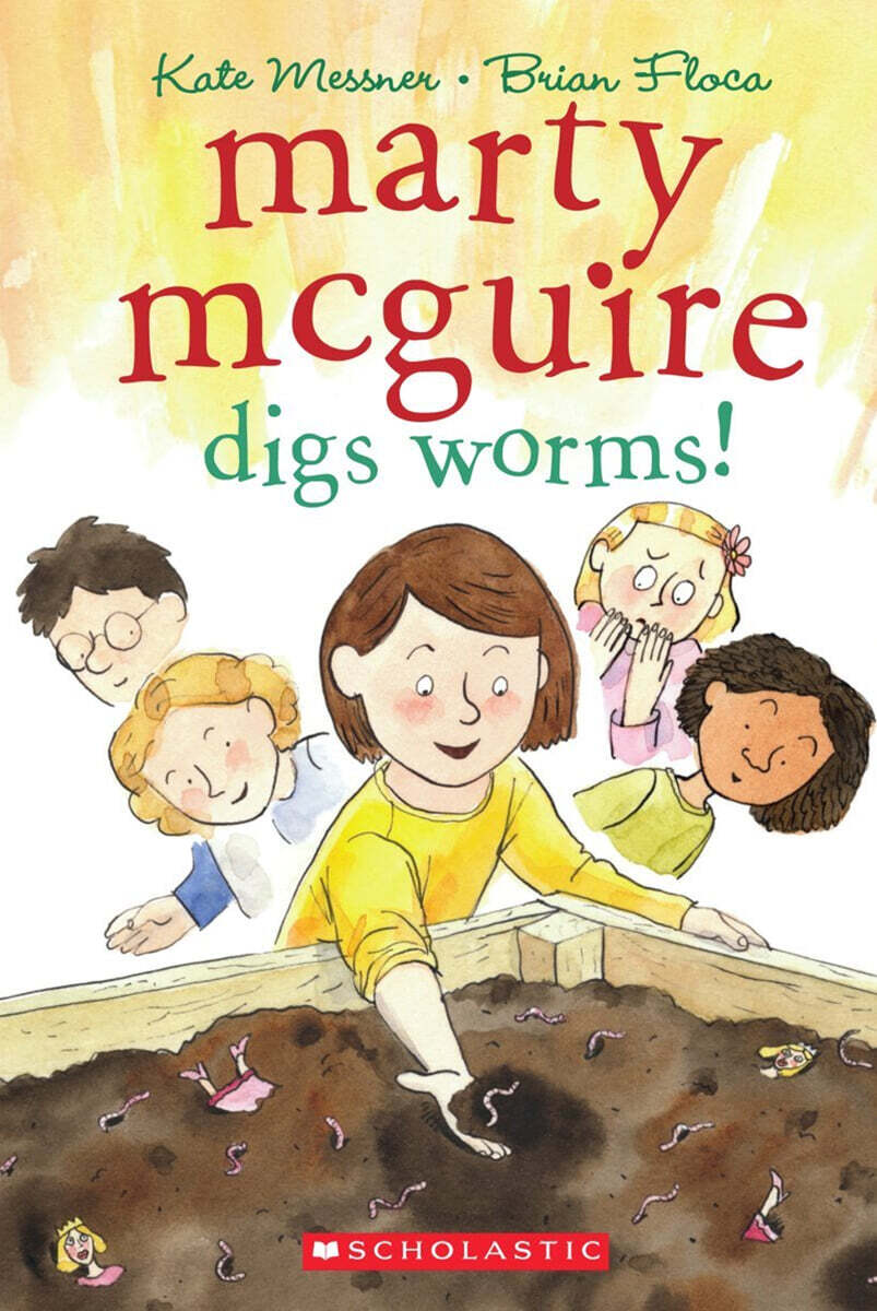 Marty McGuire Digs Worms! | Messner | Scholastic Press - 예스24