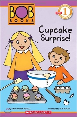 Scholastic Reader Level 1: BOB Books: Cupcake Surprise!