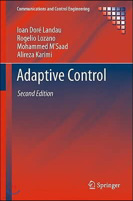 Adaptive Control: Algorithms, Analysis and Applications