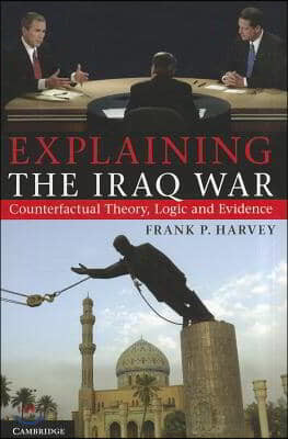 Explaining the Iraq War