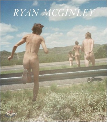 Ryan McGinley : Whistle for the Wind