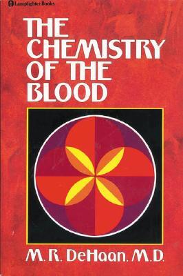 The Chemistry of the Blood: Essays on the Agreement Between Scripture and Science