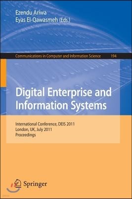 Digital Enterprise and Information Systems: International Conference, Deis 2011, London, UK July 20 - 22, 2011, Proceedings