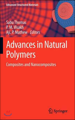 Advances in Natural Polymers: Composites and Nanocomposites