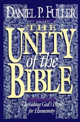 The Unity of the Bible: Unfolding God's Plan for Humanity
