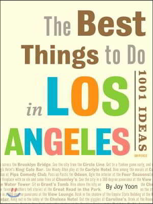 The Best Things to Do in Los Angeles: 1001 Ideas