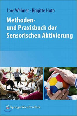 Methoden- Und Praxisbuch Der Sensorischen Aktivierung