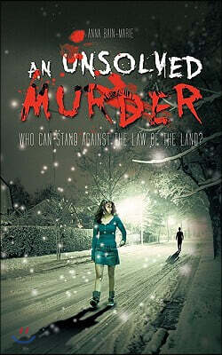 iUniverse.com An Unsolved Murder: Who Can Stand Against the Law of the Land?