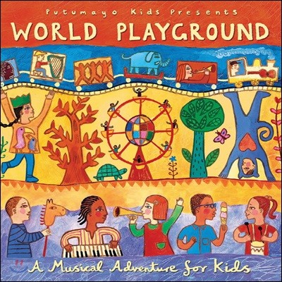 Putumayo Kids presents World Playground (Ǫ Ű Ʈ  ÷̱׶)