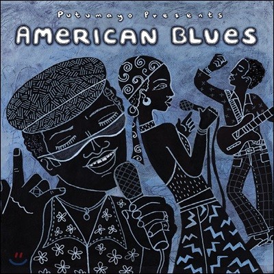 Putumayo presents American Blues (Ǫ Ʈ Ƹ޸ĭ 罺)