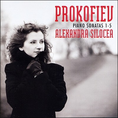 Alexandra Silocea ǿ: ǾƳ ҳŸ 1-5 (Prokofiev : Piano Sonata Nos.1-5) 