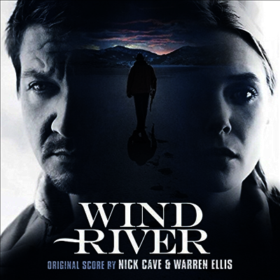 Nick Cave & Warren Ellis — Wind River (윈드 리버) (Soundtrack) 앨범 커버