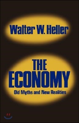 The Economy: Old Myths and New Realities