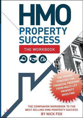 HMO Property Success - The Workbook