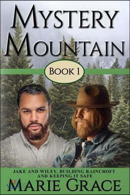 Mystery Mountain, Volume One: The Saga of a Mountain Family