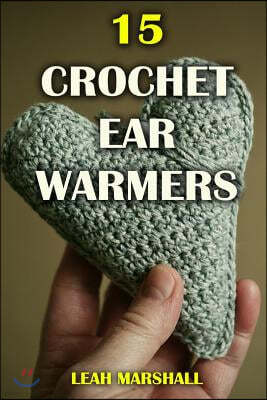 15 Crochet Ear Warmers