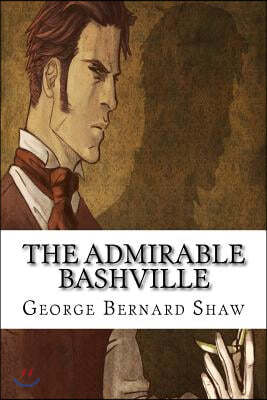 The Admirable Bashville