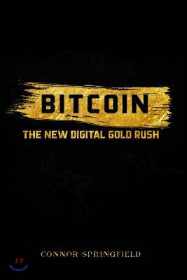 Bitcoin: The New Digital Gold Rush