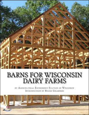 Barns For Wisconsin Dairy Farms: Ideas for Building Barns for Dairy Farms