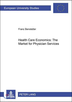 Health Care Economics: The Market for Physician Services