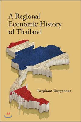 A Regional Economic History of Thailand